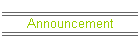 Announcement