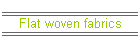 Flat woven fabrics